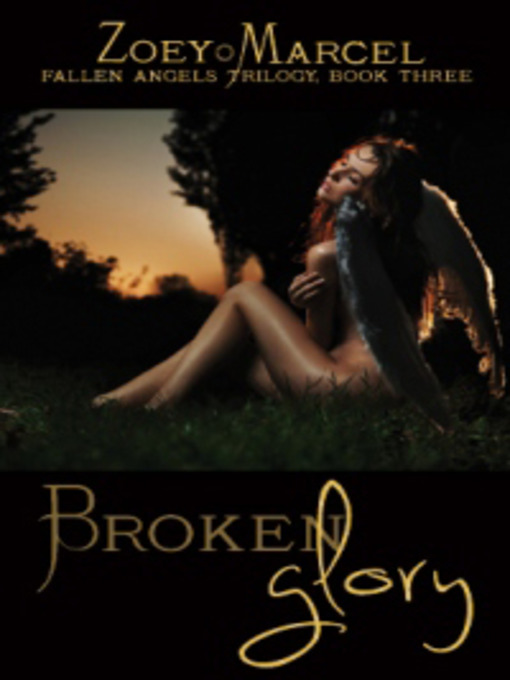 Title details for Broken Glory by Zoey Marcel - Available